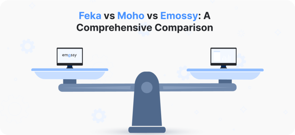 Feka vs Moho vs Emossy: A Comprehensive HRMS Comparison - Emossy