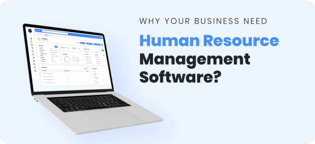 Why-Your-Business-Needs-Human-Resource-Management-Software